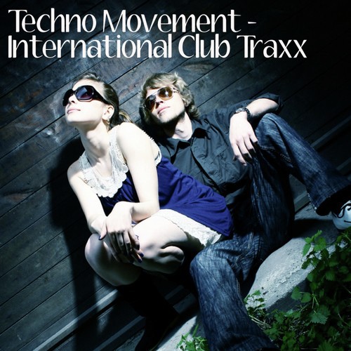 Techno Movement - International Club Traxx