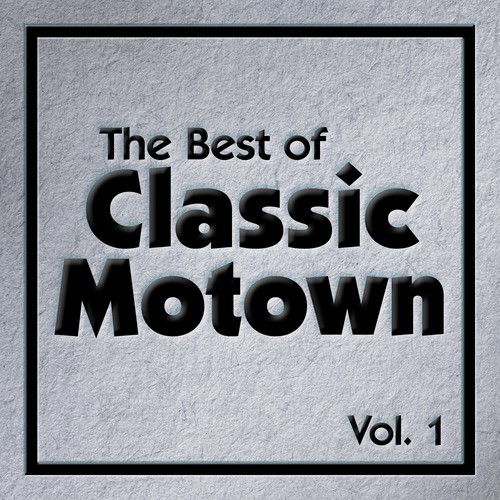 The Best of Classic Motown Vol. 1