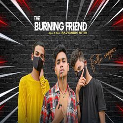 The Burning Friend-PCUodDpCW0k