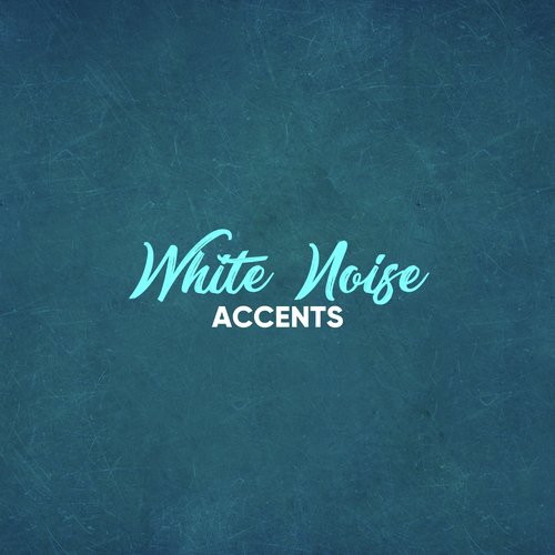 #White Noise Accents_poster_image