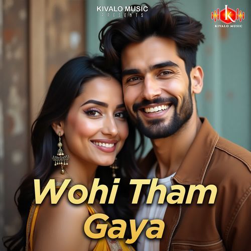 Wohi Tham Gaya