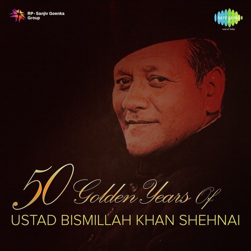 50 Golden Years Of Ustad Bismillah Khan Shehnai