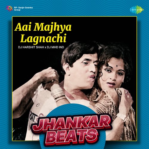 Aai Majhya Lagnachi - Jhankar Beats