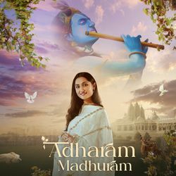 Adharam Madhuram