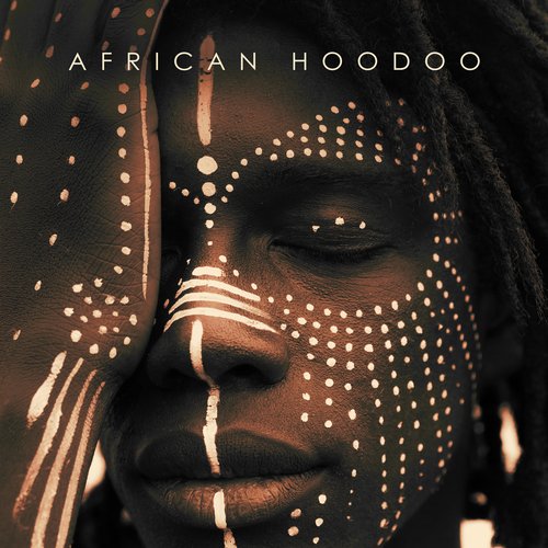 African Hoodoo: Music Set For Spiritual Practices