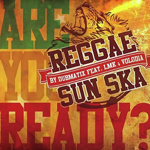 Are You Ready ? - Reggae Sun Ska (REGGAE SUN SKA Anthem 2015)