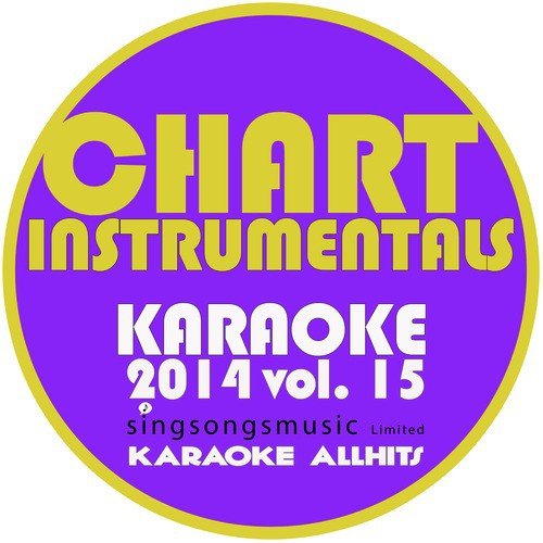 Chart Instrumentals Karaoke 2014, Vol. 15