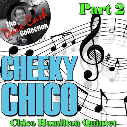 Cheeky Chico Part 2 - [The Dave Cash Collection]
