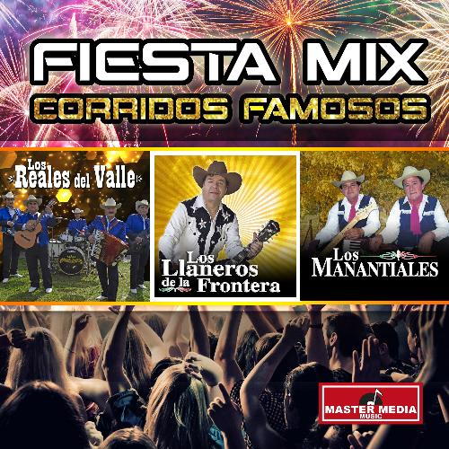 Corridos Famosos: Tres Veces Te Engañé /  el Amante Apasionado / Cariñito de Mi Vida / Paso del Norte / Cruz de Palo / Caballo Alazán Crucero / Ni por Mil Puñados de Oro (Fiesta Mix)