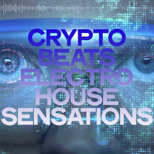 Crypto Beats (Electro House Sensations)