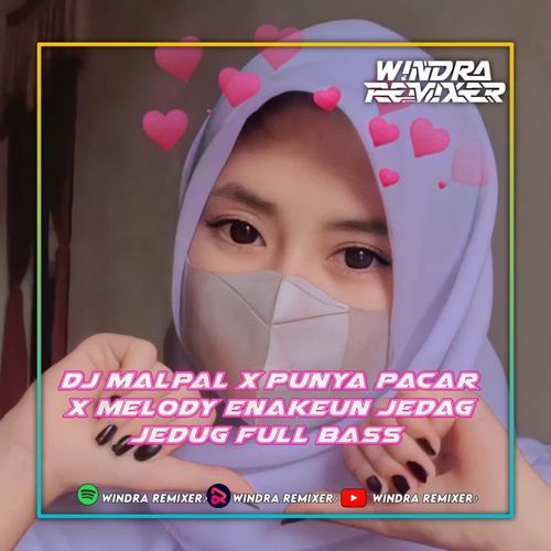 DJ MALPAL X PUNYA PACAR LAGI X MELODY ENAKEUN JEDAG JEDUG -Inst cover art