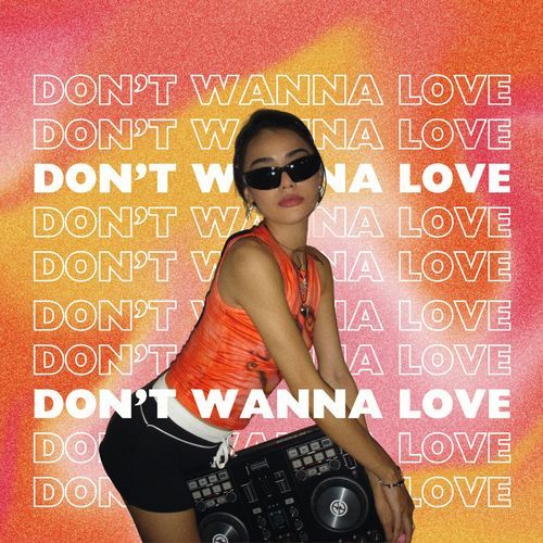 Don’t Wanna Love cover art