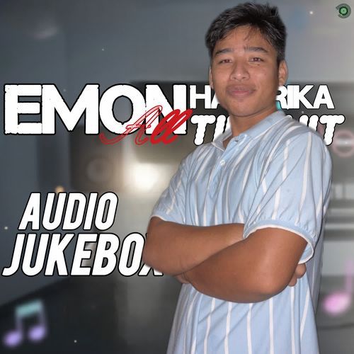 EMON HAZARIKA ALL TIME HIT