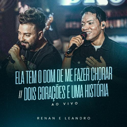 Ela Tem O Dom De Me Fazer Chorar / Dois Corações E Uma História (Ao Vivo)_poster_image