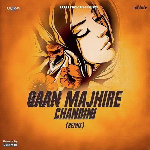 Gaan Majhire Chandini (remix)