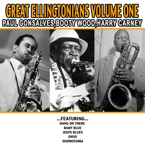 Great Ellingtonians Volume One - Paul Gonsalves , Booty Wood , Harry Carney