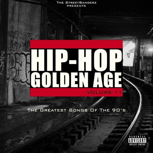 Hip-Hop Golden Age, Vol. 11 (The Greatest Songs of the 90's)