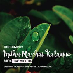 Indha Mazhai Kalamae (feat. Abishek Krishna &amp; Fareedha)-QSUpWzx9flo