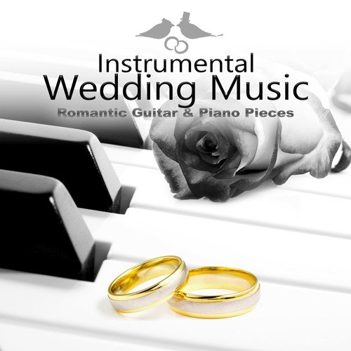 Instrumental Wedding Music - Romantic Guitar & Piano Pieces, Wedding Guitar, Guitar Music, Sensual Piano, Intimate Moments, Piano Music, Relaxing Piano, Background Music