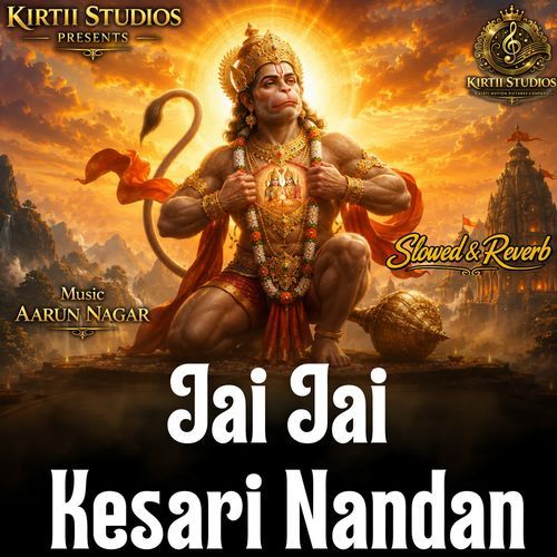 Jai Jai Kesari Nandan Slowed & Reverb