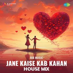 Jane Kaise Kab Kahan - House Mix-JxoHZU12BFk