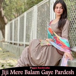 Jiji Mere Balam Gaye Pardesh