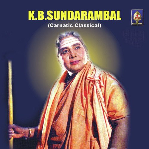 K B Sundarambal - Carnatic Classical