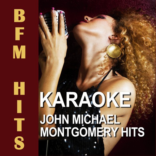 Karaoke John Michael Montgomery Hits
