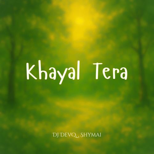 Khayal Tera
