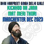 Kichhoo Na Jana Mat Meri Thori Manchester Dec 2023