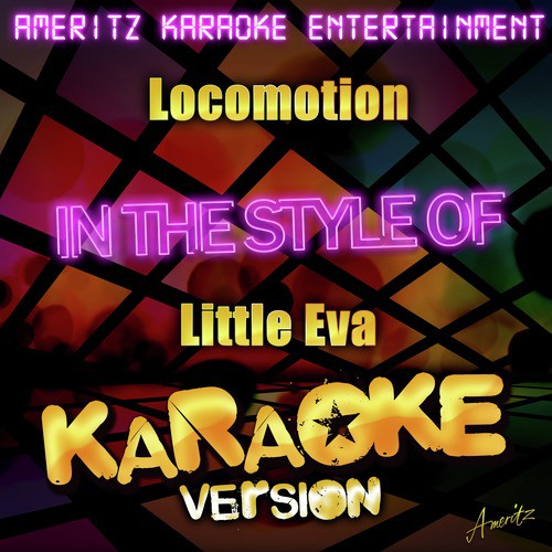 Locomotion (In the Style of Little Eva) [Karaoke Version] - Single