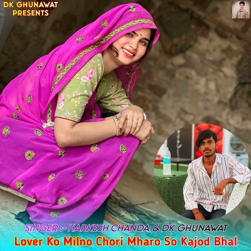 Lover Ko Milno Chori Mharo So Kajod Bhal cover art