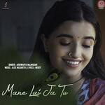 Mane Lai Ja Tu