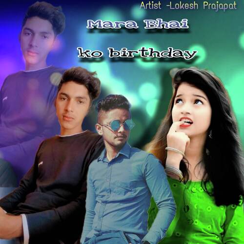 Mara Bhai ko Birthday 