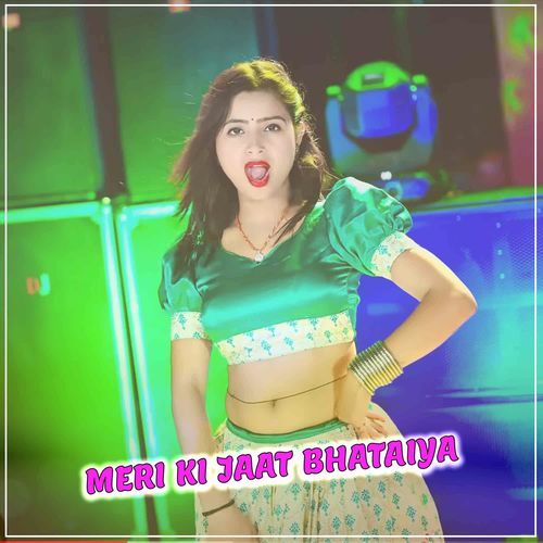 Meri Ki Jaat Bhataiya