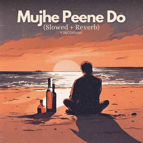 Mujhe Peene Do (Slowed + Reverb)