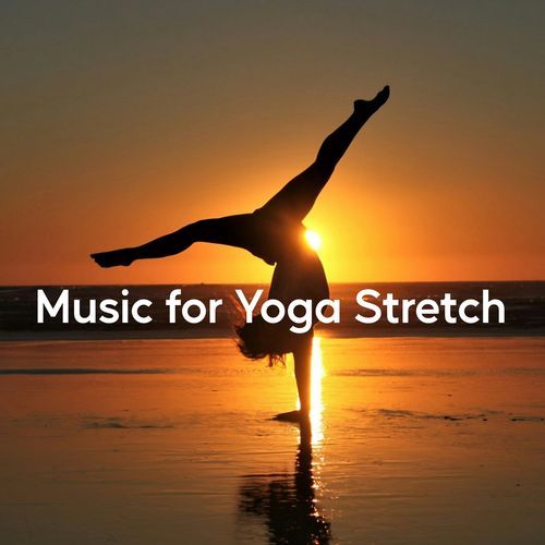 Music for Yoga Stretch