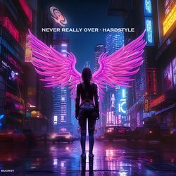 Never Really Over (HARDSTYLE)-FhBYXD9BAUY