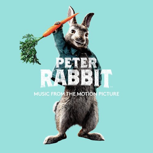 Peter Rabbit (Music from the Motion Picture)