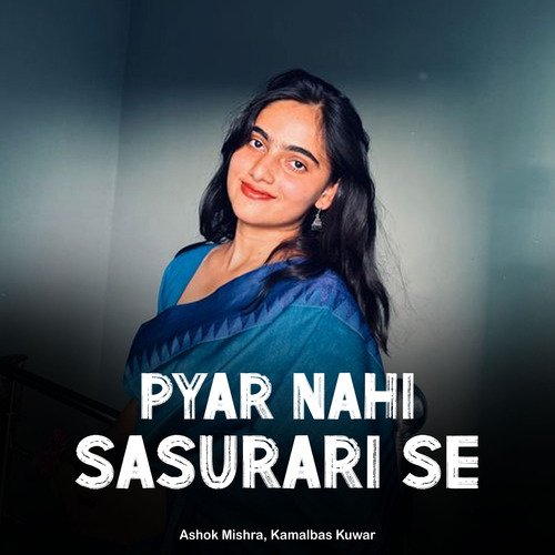 Pyar Nahi Sasurari Se