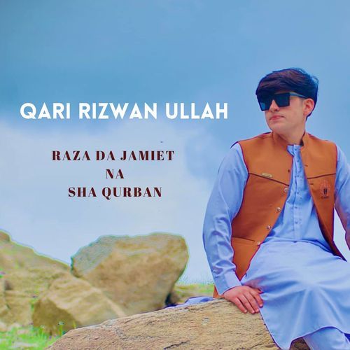 Raza Da Jamiet Na Sha Qurban