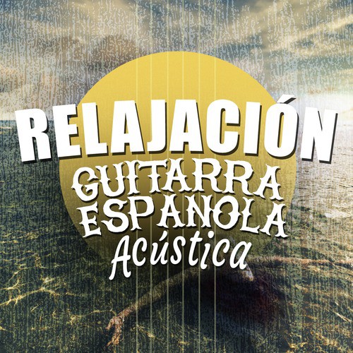 Relajación: Guitarra Española Acústica