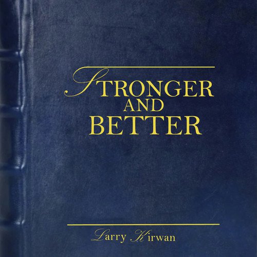 STRONGER AND BETTER_poster_image