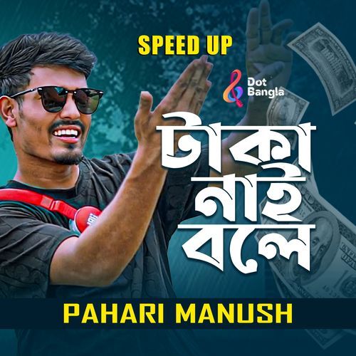 Taka Nai Bole (Speed Up)