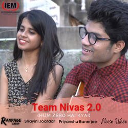 Team Nivas 2.0 (Hum zero hai kya!)-GzISBT96UUI