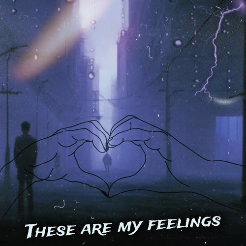 These are my feelings
