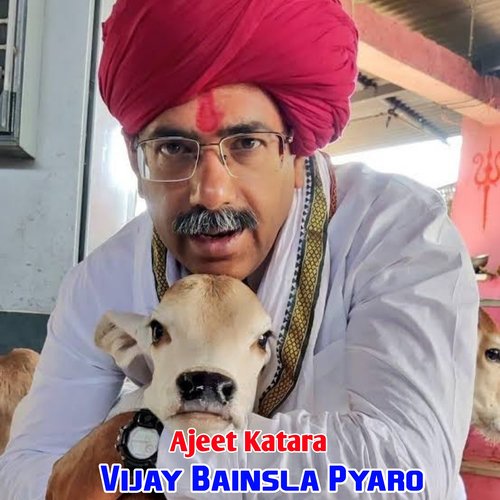 Vijay Bainsla Pyaro