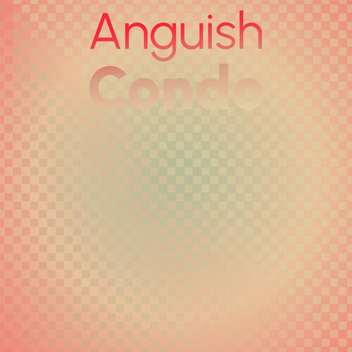 Anguish Condo