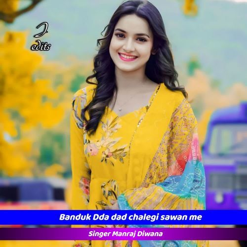 Banduk Dda dad chalegi sawan me