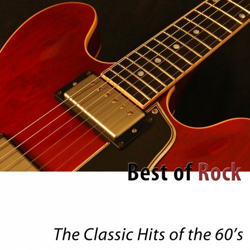 Best of Rock (The Classic Hits of the 60's)